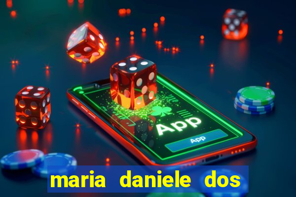 maria daniele dos santos dutra